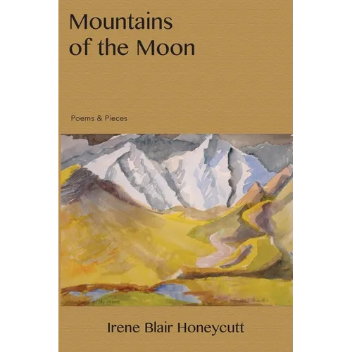 Mountains of the Moon: Poems & Pieces - Paperback