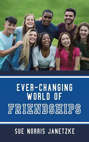 Ever-Changing World of Friendships - Hardcover
