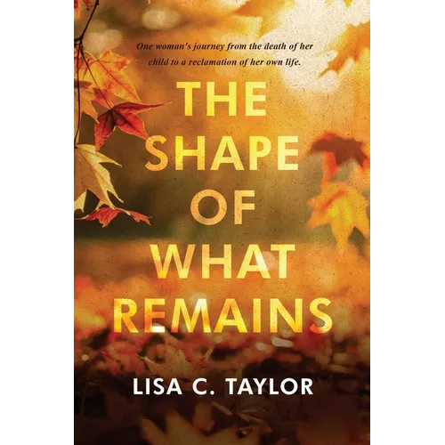 The Shape of What Remains - Paperback