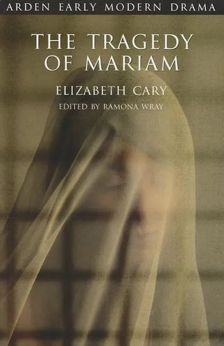 The Tragedy of Mariam: The Fair Queen of Jewry - Paperback