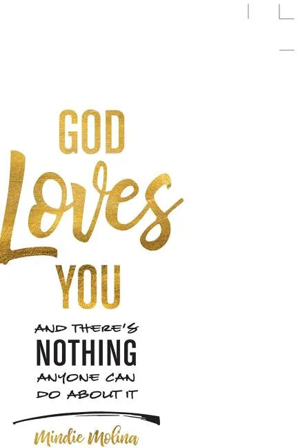God Loves You and There's Nothing Anyone Can Do about It. - Paperback