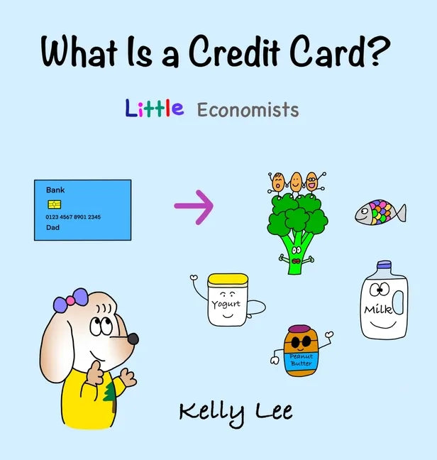 What Is a Credit Card?: Personal Finance for Kids (Kids Money, Kids Educational Books, Baby, Toddler, Children, Savings, Ages 3-6, Preschool-k - Hardcover