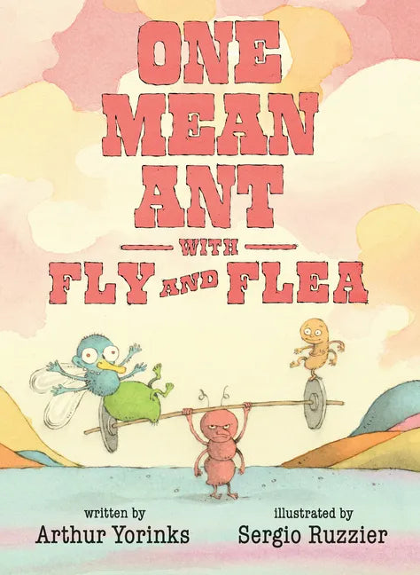 One Mean Ant with Fly and Flea - Hardcover