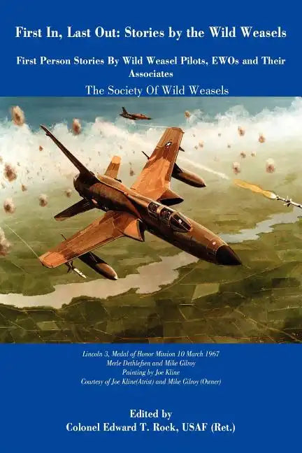 First In, Last Out: Stories by The Wild Weasels - Paperback