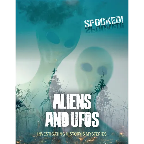 Aliens and UFOs: Investigating History's Mysteries - Library Binding