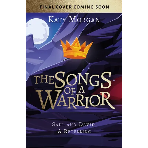 The Songs of a Warrior: Saul and David: A Retelling - Paperback
