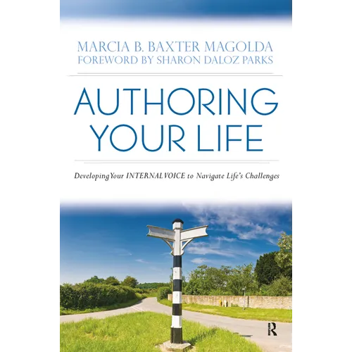 Authoring Your Life: Developing Your INTERNAL VOICE to Navigate Life's Challenges - Paperback