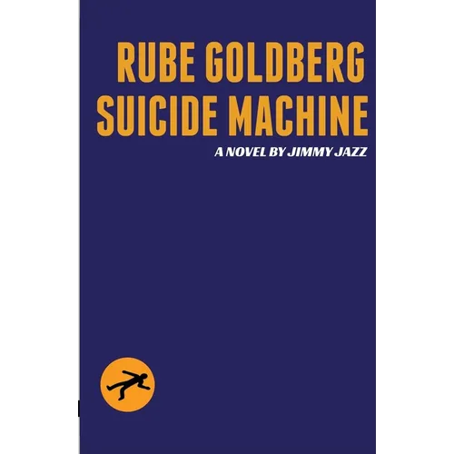 Rube Goldberg Suicide Machine - Paperback