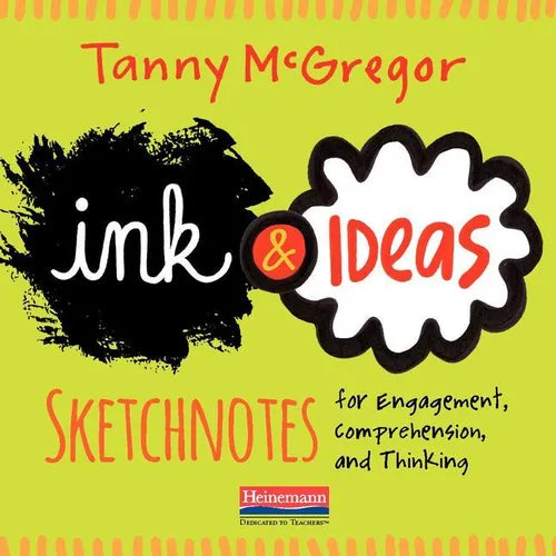 Ink and Ideas: Sketchnotes for Engagement, Comprehension, and Thinking - Paperback