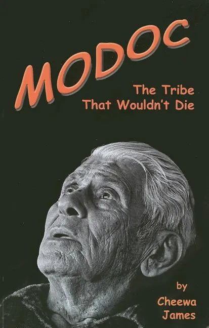Modoc: The Tribe That Wouldn't Die - Paperback