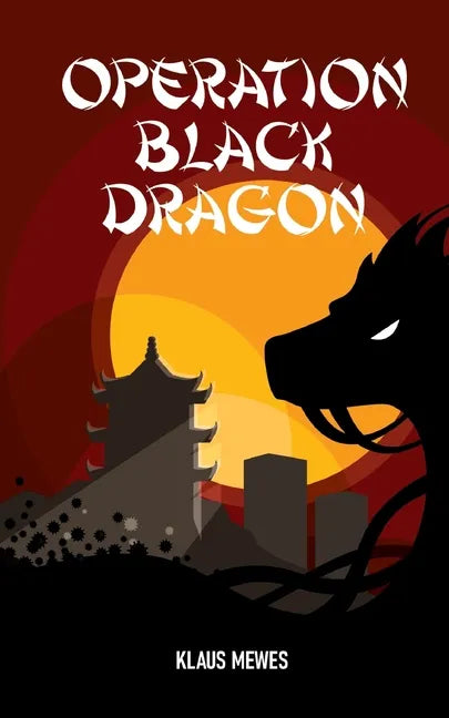 Operation Black Dragon - Paperback