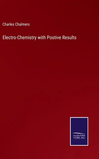 Electro-Chemistry with Postive Results - Hardcover