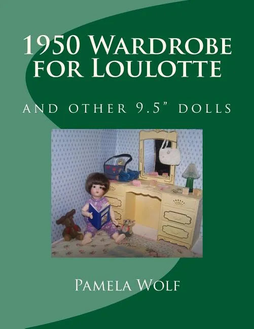 1950 Wardrobe for Loulotte: and other 9.5