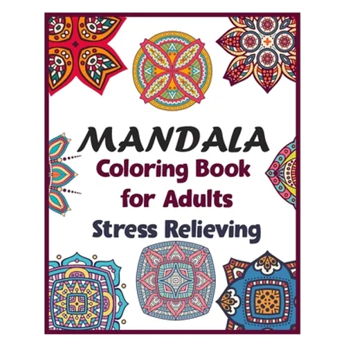 Mandala coloring book for adults stress relieving: 100 Creative Mandala pages/100 pages/8/10, Soft Cover, Matte Finish/Mandala coloring book - Paperback