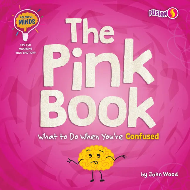 The Pink Book: What to Do When You're Confused - Paperback