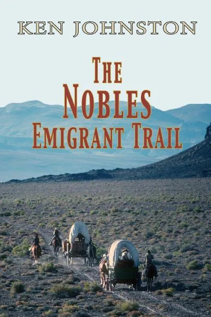 The Nobles Emigrant Trail - Paperback