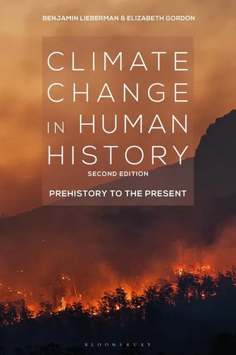 Climate Change in Human History: Prehistory to the Present - Hardcover