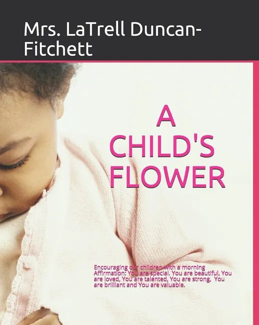 A Child's Flower: Translation in Spanish, Arabic, French, Chinese, Latin - Paperback