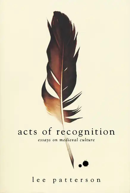 Acts of Recognition: Essays on Medieval Culture - Paperback