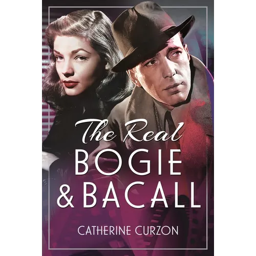 The Real Bogie and Bacall - Hardcover