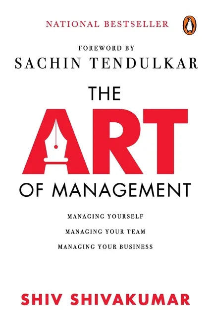 The Art of Management: Managing Yourself, Managing Your Team, Managing Your Business - Hardcover
