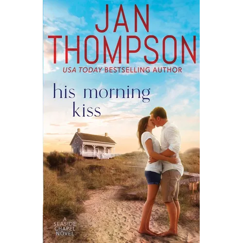 His Morning Kiss: Starting Over on St. Simon's Island... A Christian Small Town Beach Romance - Paperback