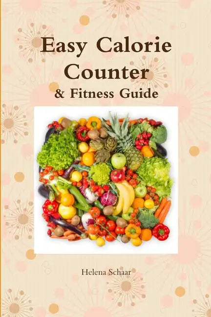 Easy Calorie Counter & Fitness Guide - Paperback