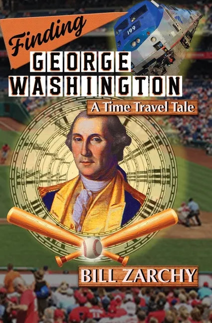 Finding George Washington: A Time Travel Tale - Paperback