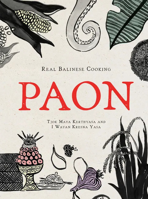 Paon: Real Balinese Cooking - Hardcover