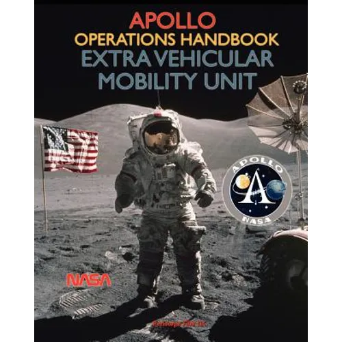 Apollo Operations Handbook Extra Vehicular Mobility Unit - Paperback