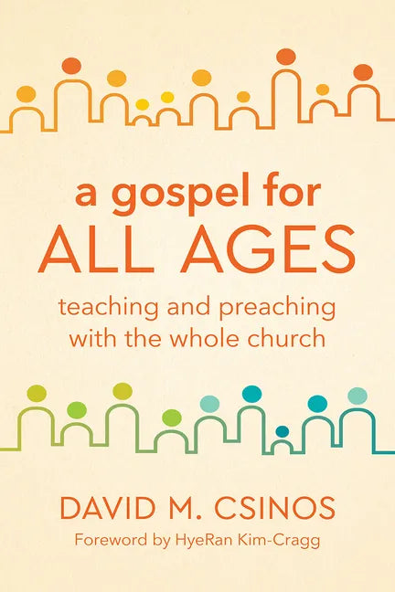 A Gospel for All Ages: Teaching and Preaching with the Whole Church - Paperback