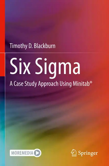 Six SIGMA: A Case Study Approach Using Minitab(r) - Paperback