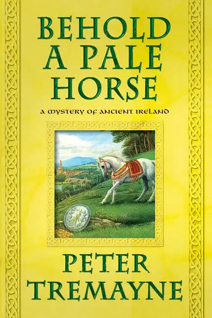 Behold a Pale Horse: A Mystery of Ancient Ireland - Paperback