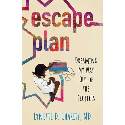 Escape Plan: Dreaming My Way Out of the Projects - Paperback