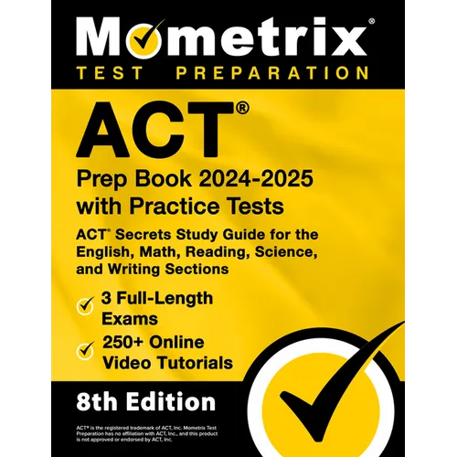 ACT Prep Book 2024-2025 with Practice Tests - 3 Full-Length Exams, 250+ Online Video Tutorials, ACT Secrets Study Guide for the English, Math, Reading - Paperback