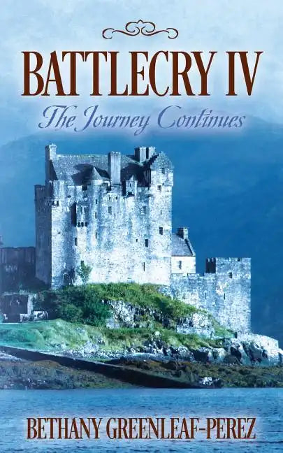 Battlecry IV: The Journey Continues - Paperback