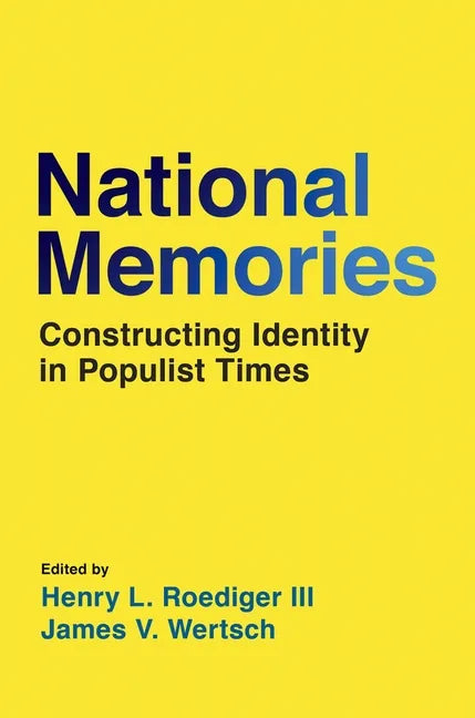 National Memories: Constructing Identity in Populist Times - Hardcover