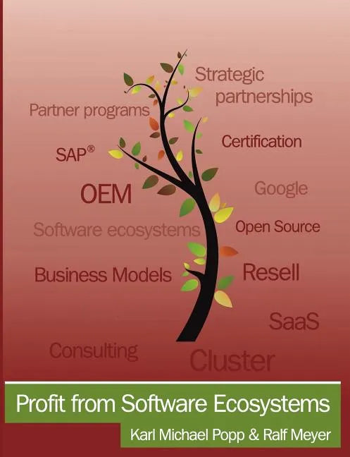 Profit from Software Ecosystems: Business Models, Ecosystems and Partnerships in the Software Industry - Paperback