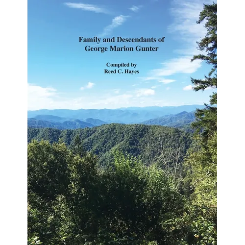 Family and Descendants of George Marion Gunter - Paperback