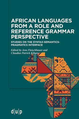 African Languages from a Role and Reference Grammar Perspective: Studies on the Syntax-Semantics-Pragmatics Interface - Paperback