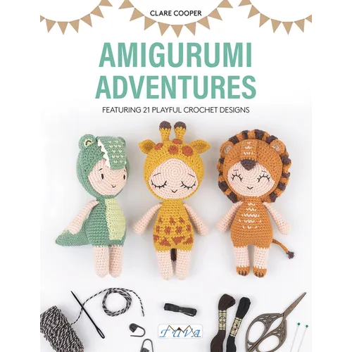 Amigurumi Adventures: Featuring 21 Playful Crochet Designs - Paperback