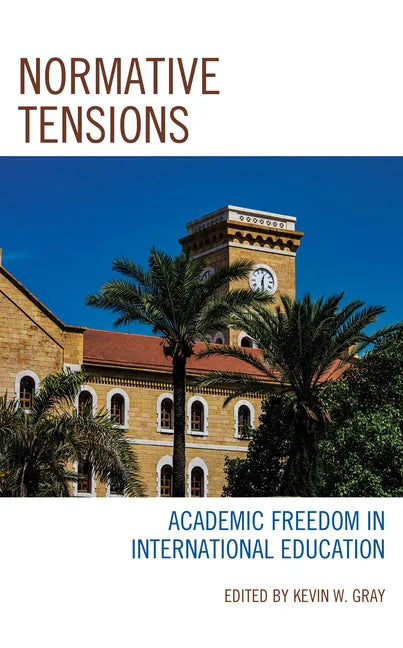 Normative Tensions: Academic Freedom in International Education - Hardcover