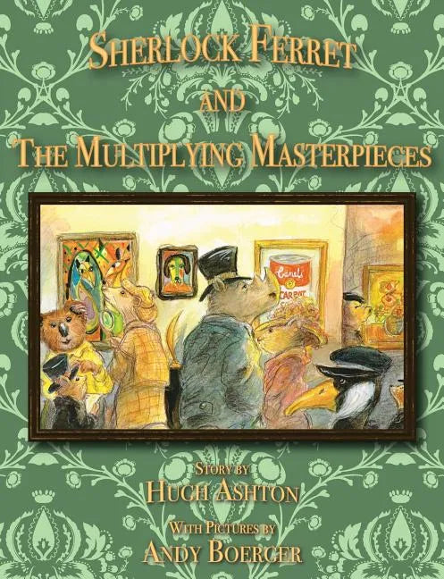 Sherlock Ferret and the Multiplying Masterpieces - Paperback