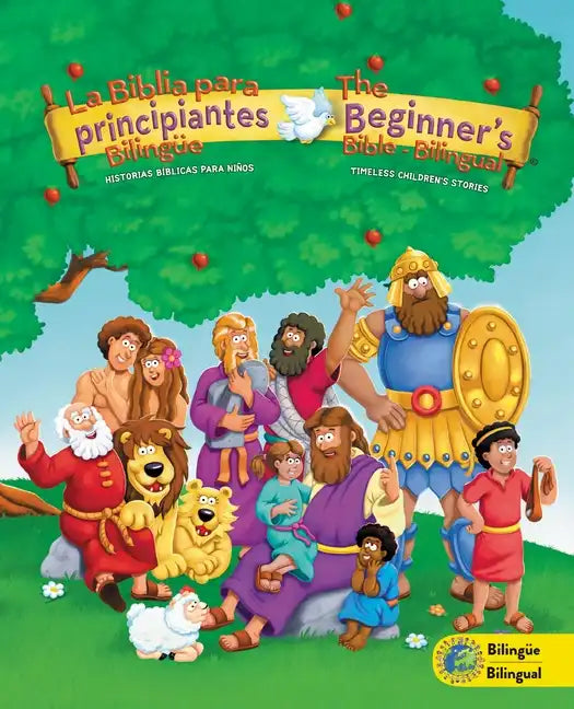 The Beginners Bible (Bilingual) / La Biblia Para Principiantes (Bilingüe): Timeless Children's Stories - Hardcover