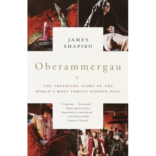 Oberammergau: The Troubling Story of the World's Most Famous Passion Play - Paperback