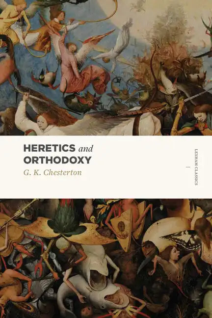 Heretics and Orthodoxy: Two Volumes in One - Paperback