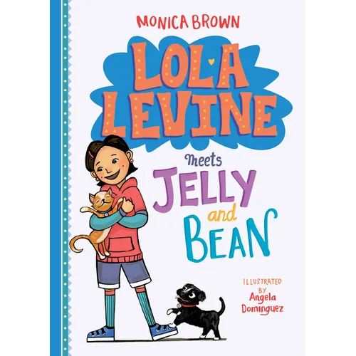 Lola Levine Meets Jelly and Bean - Library Binding