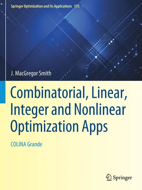 Combinatorial, Linear, Integer and Nonlinear Optimization Apps: Colina Grande - Paperback