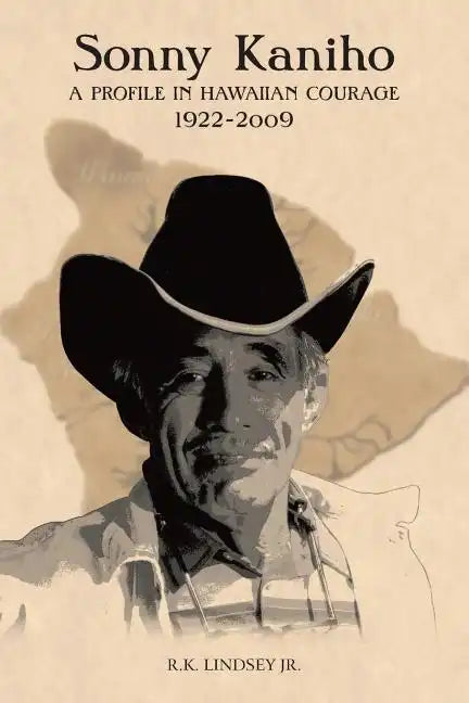 Sonny Kaniho: A Profile in Hawaiian Courage 1922-2009 - Paperback
