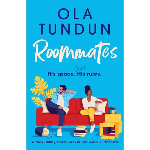 Roommates: A totally uplifting, dramatic and emotional women's fiction novel - Paperback